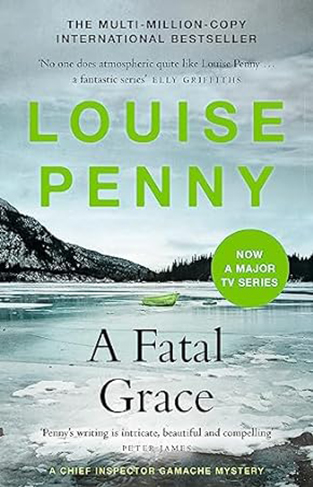 A Fatal Grace - (a Chief Inspector Gamache Mystery Book 2)